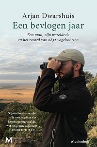 Een bevlogen jaar - Een man, zijn wereldreis en het record van 6852 vogelsoorten